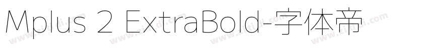 Mplus 2 ExtraBold字体转换